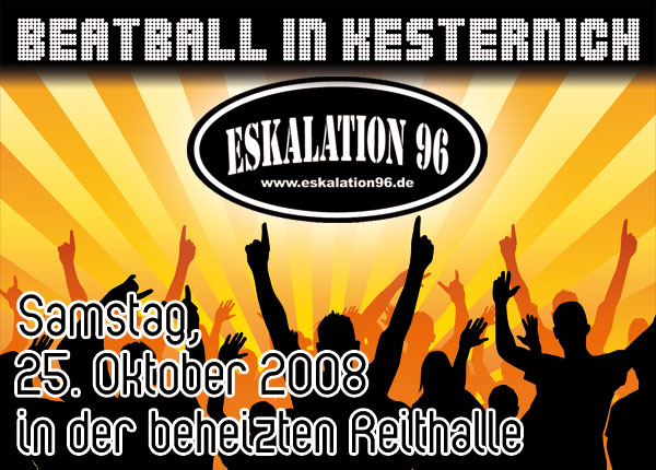 Eskalation 96 Beatball 25.10.2008